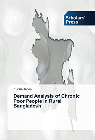 Demand Analysis of Chronic Poor People in Rural Bangladesh