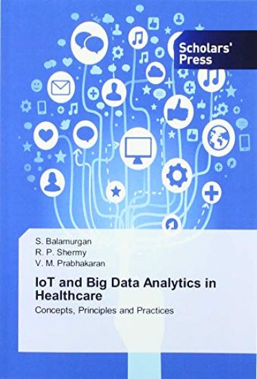 IoT and Big Data Analytics in Healthcare