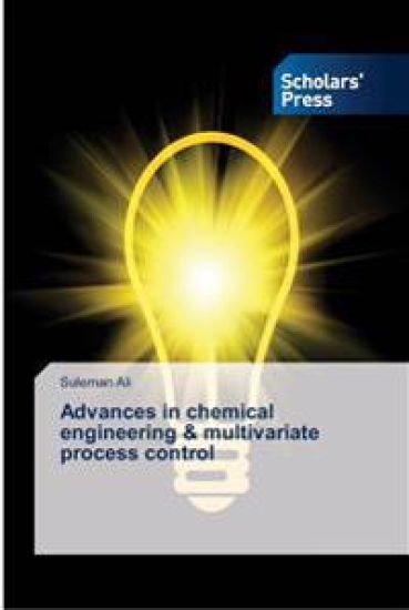 Advances in chemical engineering & multivariate process control