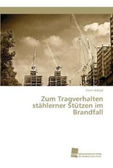Zum Tragverhalten stählerner Stützen im Brandfall