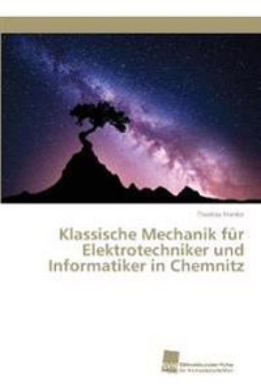 Klassische Mechanik für Elektrotechniker und Informatiker in Chemnitz