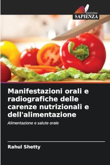 Manifestazioni orali e radiografiche delle carenze nutrizionali e dell'alimentazione