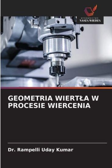 Geometria Wiertla W Procesie Wiercenia