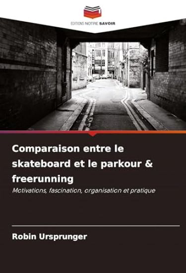Comparaison entre le skateboard et le parkour & freerunning