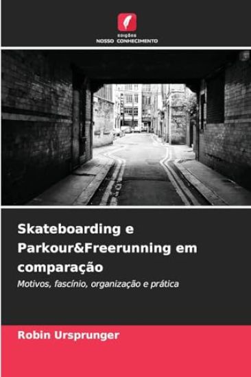 Skateboarding e Parkour&Freerunning em comparação