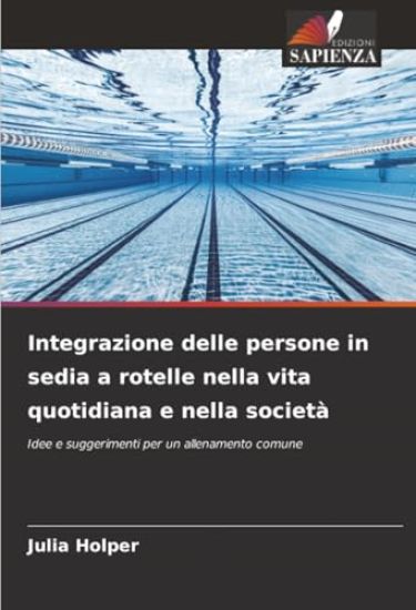 Integrazione delle persone in sedia a rotelle nella vita quotidiana e nella società