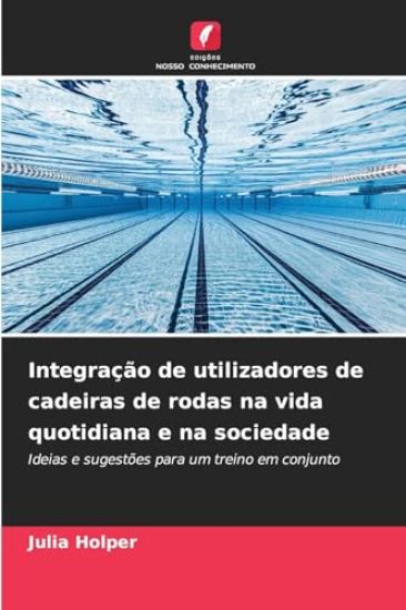 Integração de utilizadores de cadeiras de rodas na vida quotidiana e na sociedade