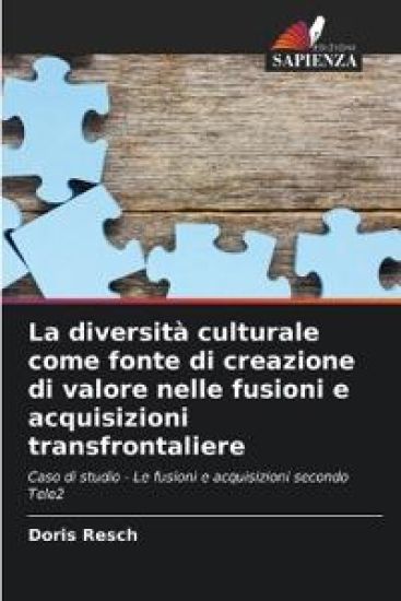 La diversità culturale come fonte di creazione di valore nelle fusioni e acquisizioni transfrontaliere