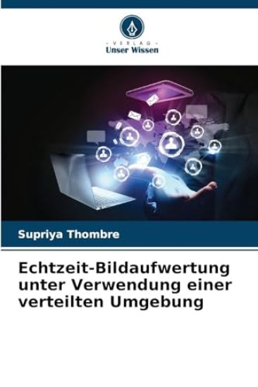 Echtzeit-Bildaufwertung unter Verwendung einer verteilten Umgebung