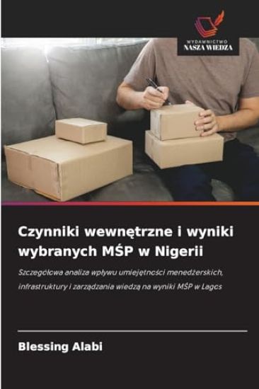 Czynniki wewnetrzne i wyniki wybranych MSP w Nigerii
