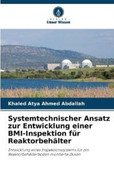 Systemtechnischer Ansatz zur Entwicklung einer BMI-Inspektion für Reaktorbehälter