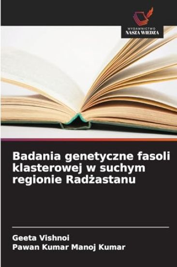 Badania genetyczne fasoli klasterowej w suchym regionie Radzastanu