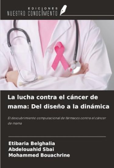 La lucha contra el cáncer de mama: Del diseño a la dinámica