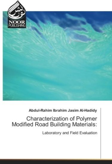 Characterization of Polymer Modified Road Building Materials: