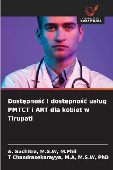 Dostepnosc i dostepnosc uslug PMTCT i ART dla kobiet w Tirupati