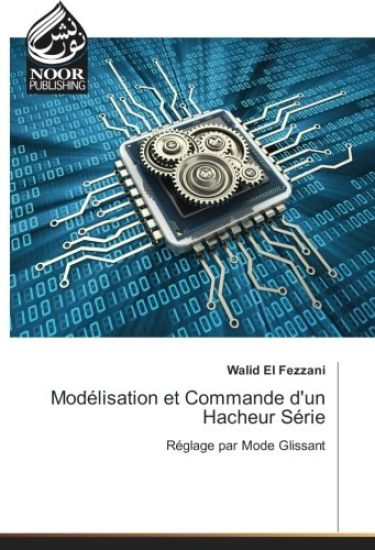 Modélisation et Commande d'un Hacheur Série