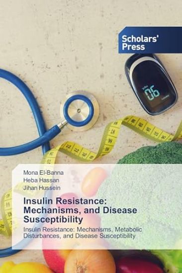 Insulin Resistance: Mechanisms, and Disease Susceptibility