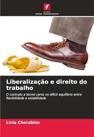 Liberalização e direito do trabalho