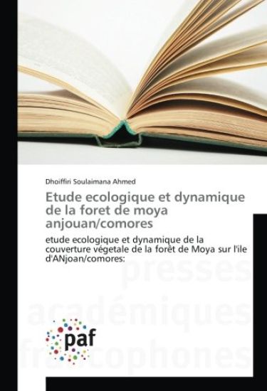 Etude ecologique et dynamique de la foret de moya anjouan/comores