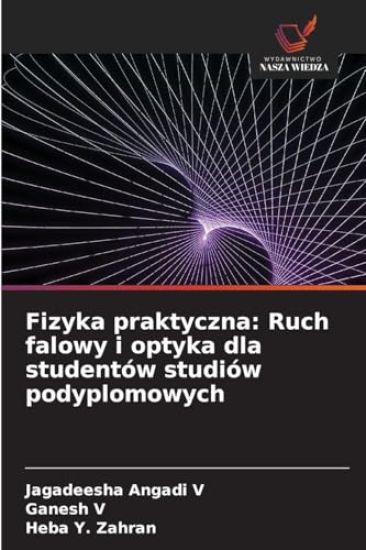 Fizyka praktyczna: Ruch falowy i optyka dla studentów studiów podyplomowych