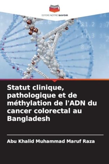Statut clinique, pathologique et de méthylation de l'ADN du cancer colorectal au Bangladesh