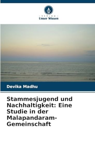 Stammesjugend und Nachhaltigkeit: Eine Studie in der Malapandaram-Gemeinschaft