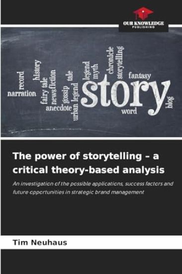 The power of storytelling - a critical theory-based analysis