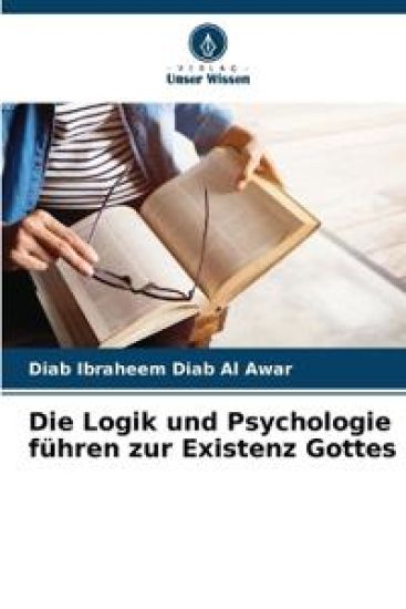 Die Logik und Psychologie führen zur Existenz Gottes