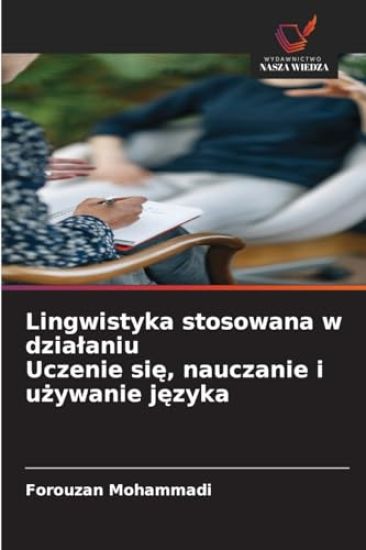 Lingwistyka stosowana w dzialaniu Uczenie się, nauczanie i używanie języka