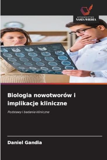 Biologia nowotworów i implikacje kliniczne