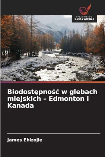 Biodostępnośc w glebach miejskich - Edmonton i Kanada
