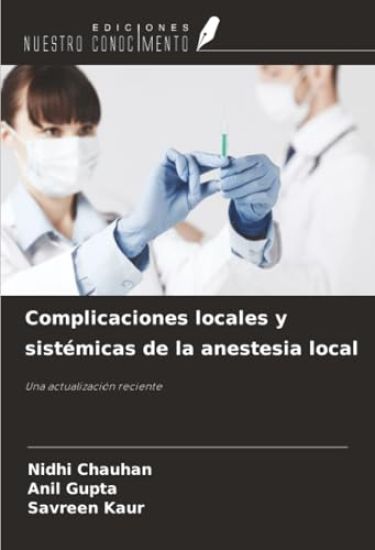 Complicaciones locales y sistémicas de la anestesia local