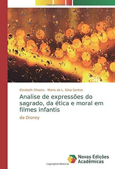 Analise de expressões do sagrado, da ética e moral em filmes infantis