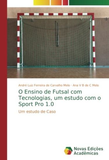 O Ensino de Futsal com Tecnologias, um estudo com o Sport Pro 1.0