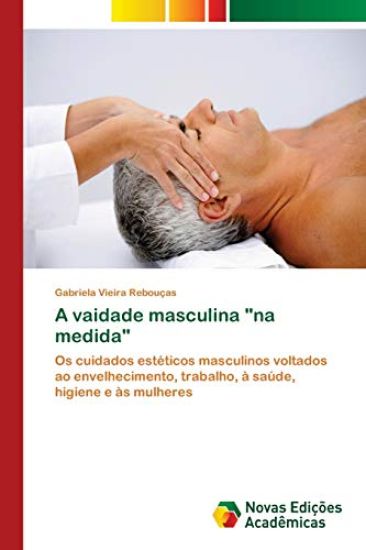 A vaidade masculina "na medida"