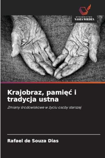 Krajobraz, pamięc i tradycja ustna