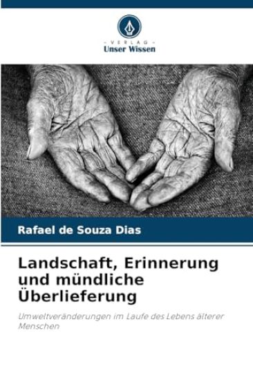 Landschaft, Erinnerung und mündliche Überlieferung