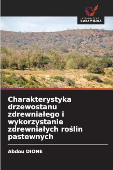 Charakterystyka drzewostanu zdrewnialego i wykorzystanie zdrewnialych roślin pastewnych