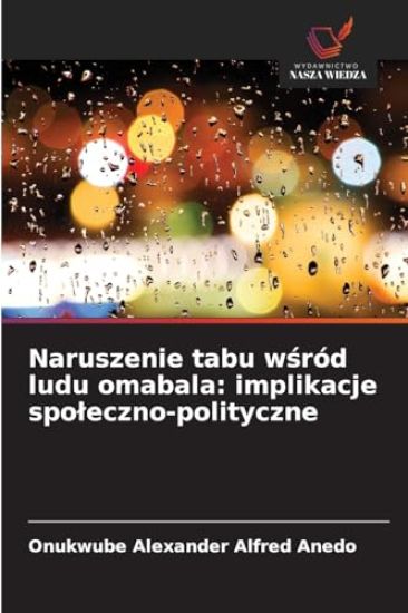 Naruszenie tabu wśród ludu omabala: implikacje spoleczno-polityczne