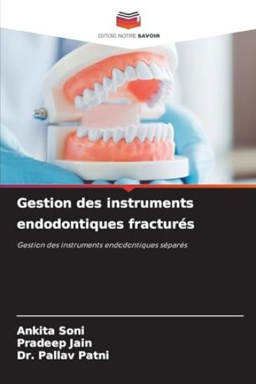 Gestion des instruments endodontiques fracturés