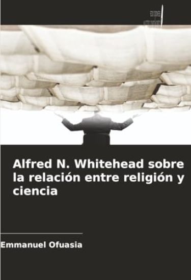 Alfred N. Whitehead sobre la relación entre religión y ciencia