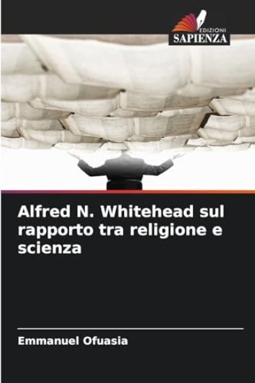 Alfred N. Whitehead sul rapporto tra religione e scienza