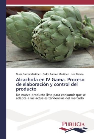 Alcachofa en IV Gama. Proceso de elaboración y control del producto