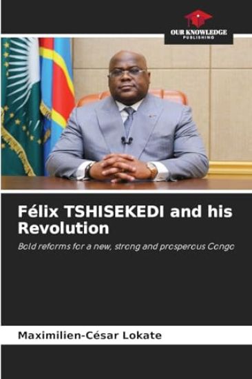 Félix TSHISEKEDI and his Revolution