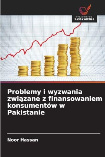 Problemy i wyzwania zwiazane z finansowaniem konsumentów w Pakistanie