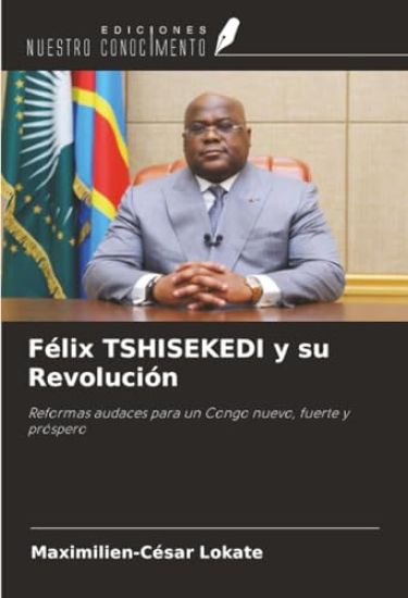Félix TSHISEKEDI y su Revolución