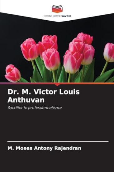 Dr. M. Victor Louis Anthuvan