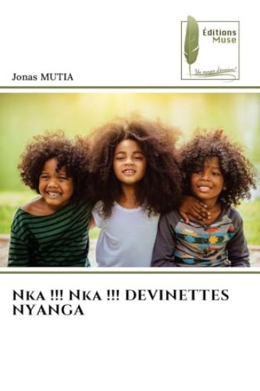 Nka !!! Nka !!! DEVINETTES NYANGA