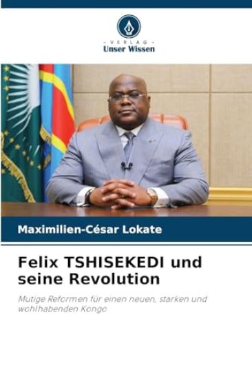 Felix TSHISEKEDI und seine Revolution