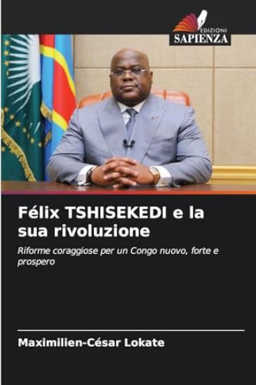 Félix TSHISEKEDI e la sua rivoluzione